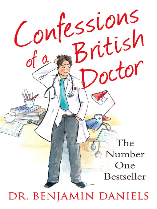 Title details for Confessions of a British Doctor (The Confessions Series) by Benjamin Daniels - Wait list